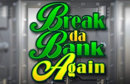 Break Da Bank Again LOGO
